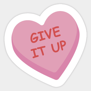 "Give it Up" Funny Pink Candy Heart Sticker